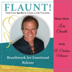 Breathwork For Emotional Release – With R. Christian Minson