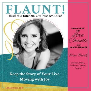 Keep the Story of Your Live Moving! with Tricia Brouk
