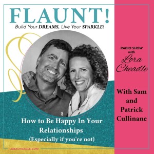 How to Be Happy In Your Relationships - Sam and Patrick Cullinane