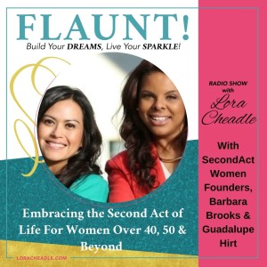 Planning Your Second Act with SecondActWoman Founders Barbara Brooks and Guadalupe Hirt