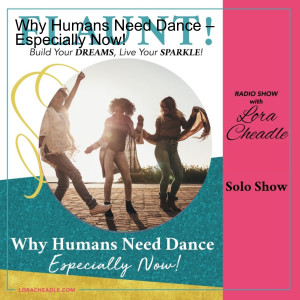 Why Humans Need Dance – Especially Now!