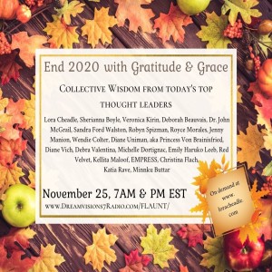 End 2020 With Gratitude & Grace – Tips From 21 of Today’s Top Thought Leaders