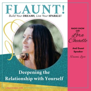 Deepening the Relationship with Yourself – Naomi Love