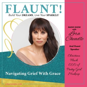 Navigating Grief with Grace – with Christina Flach