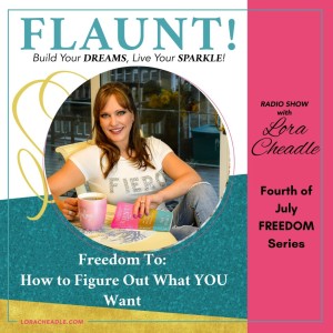Freedom To: How to Figure Out What YOU Really Want