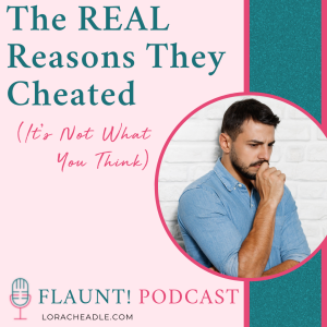 Why Did They Cheat? The Real Reason Behind Infidelity (It’s Not What You Think)