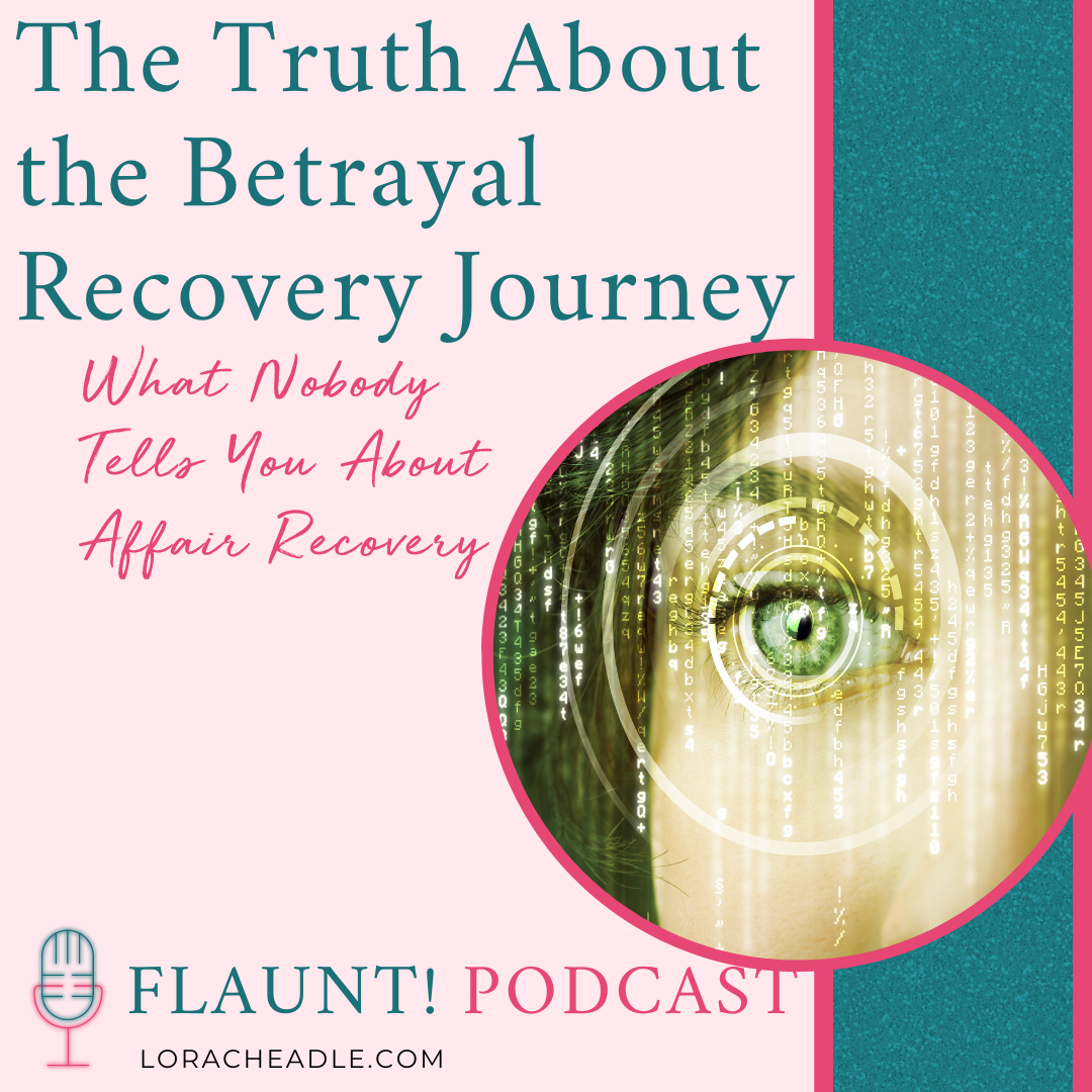 The Truth About the Betrayal Recovery Journey  What Nobody Tells You About Affair Recovery