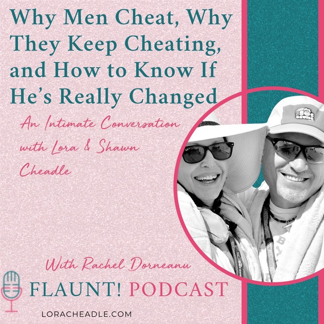 Why Men Cheat, Why They Keep Cheating, and How to Know If He’s Really Changed