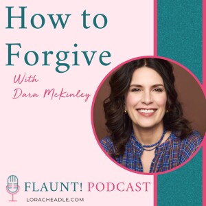 Forgiving After Betrayal: Accessing Unconditional Love for True Healing  With Dara McKinley