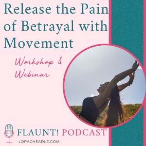 Release the Pain of Betrayal With Movement