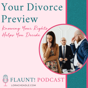 Your Divorce Preview Knowing Your Rights Helps You Decide