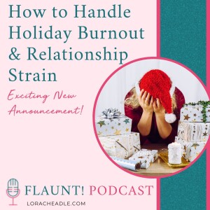 How to Handle Holiday Burnout & Relationships Strain