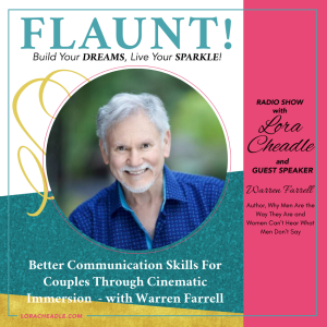 Better Communication Skills For Couples Through Cinematic Immersion  - with Warren Farrell