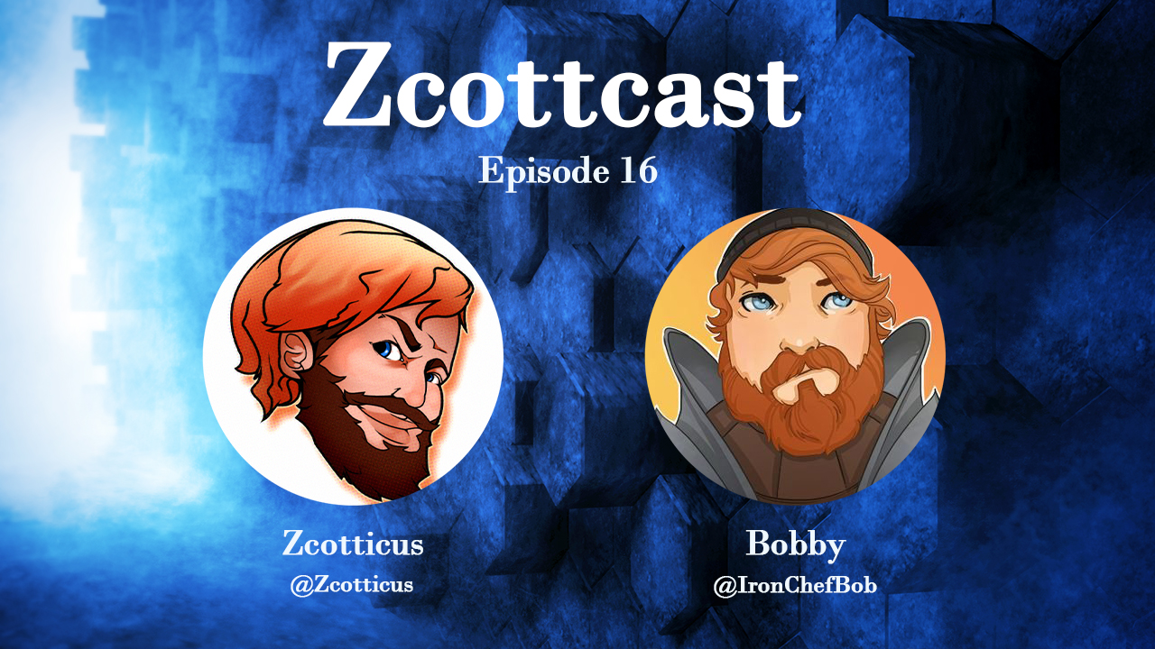 Zcottcast #16 - Bobby (@IronChefBob)
