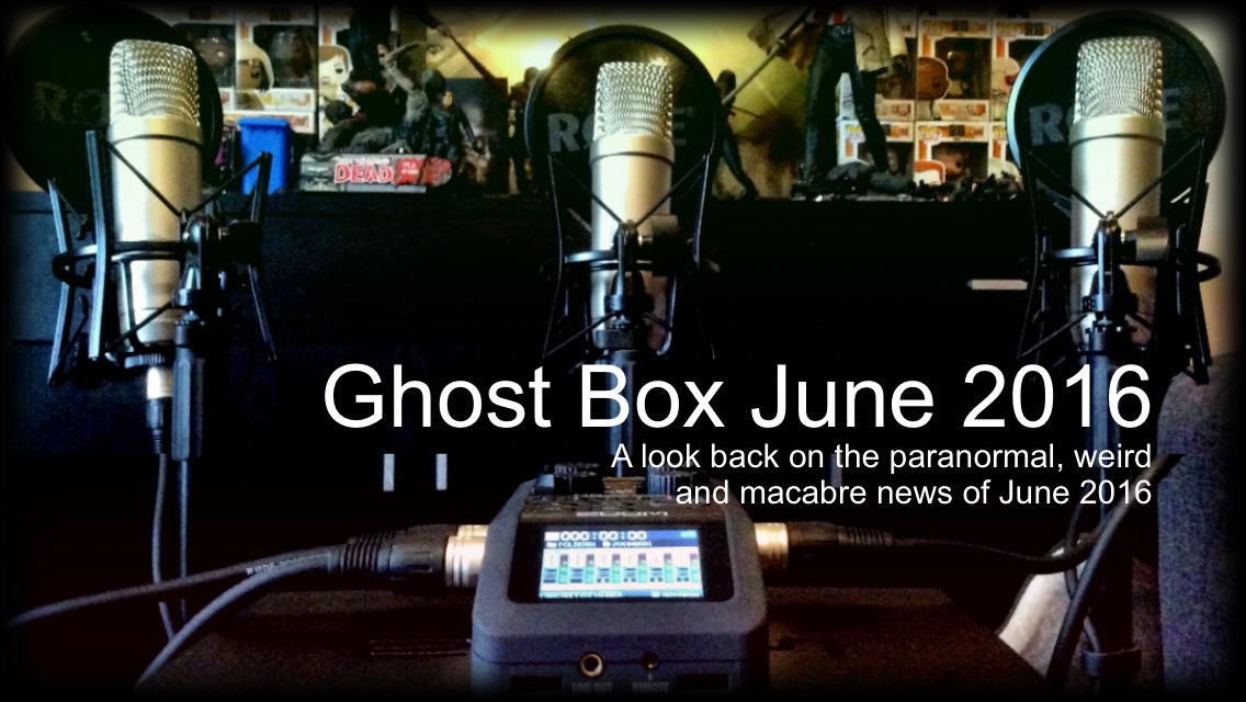 Ghost Box June 2016 - The Paranormal Guide