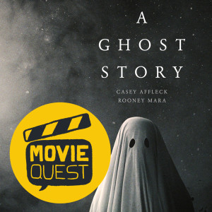 No.4 - A Ghost Story - Movie Quest Podcast 