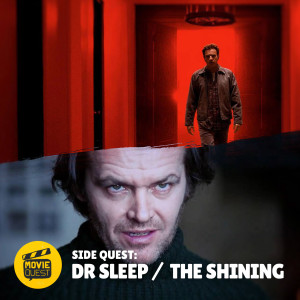 Side Quest - The Shining / Dr Sleep