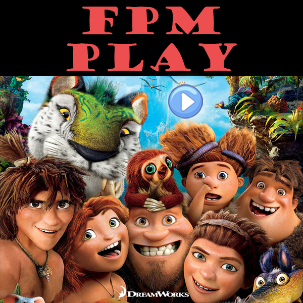 FPM Play #22: The Croods