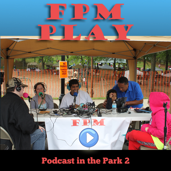 FPM Play #24: Podcast in the Park 2