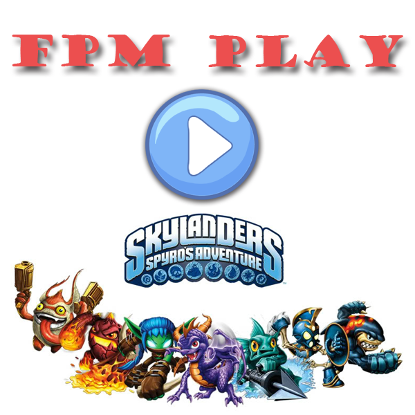 FPM Play #04: Skylanders