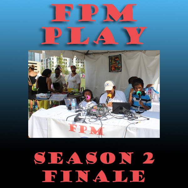 FPM Play #30: Season 2 Finale