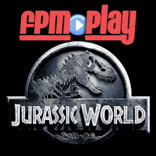 FPM Play #62: Jurassic World