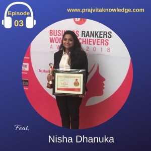 Ep 3: Passion & Perseverance Wins - Journey of Women Entrepreneurship with Nisha Dhanuka