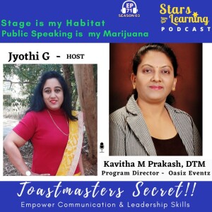 Ep 71: Toastmasters Secret - Empower Communication & Leadership Skills by Kavitha M Prakash, DTM