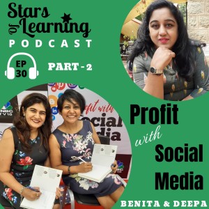 Ep 30: Profit with Social Media with Benita Bhatia Dua & Deepa Jayaraman (Part 2)