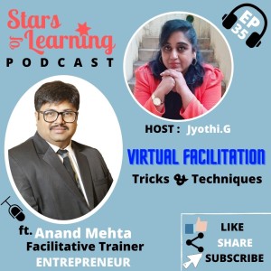 Ep 35: Virtual Facilitation - Tricks and Techniques by Anand Mehta