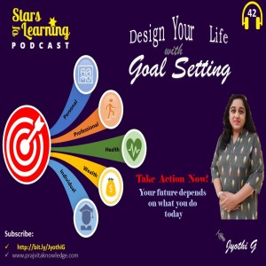 Ep 42: Design your Life with Goal Setting (Solo)