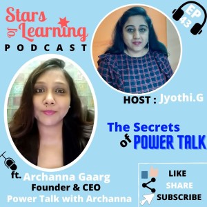 Ep 43: The Secrets of Power Talk with Archana Rao CEO