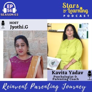 Ep 56: Reinvent Parenting Journey by Kavita Yadav from Jina-LivingPositively