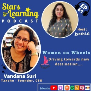 Ep61: Women on Wheels - Driving towards new destinations with Vandana Suri from Taxshe