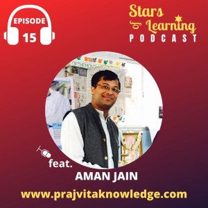 Ep 15: Millennials & Gamification - Don’t Teach me, Let me Learn!! by Aman Jain from VF Brands