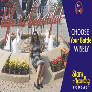 Ep 28: Choose Your Battle Wisely - Life is Beautiful (solo)