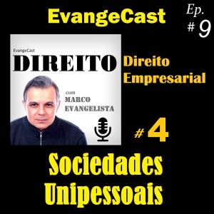 Sociedades Unipessoais [Ep #9]