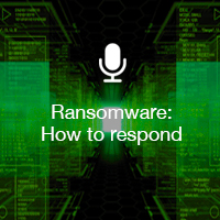 Ransomware: how to respond