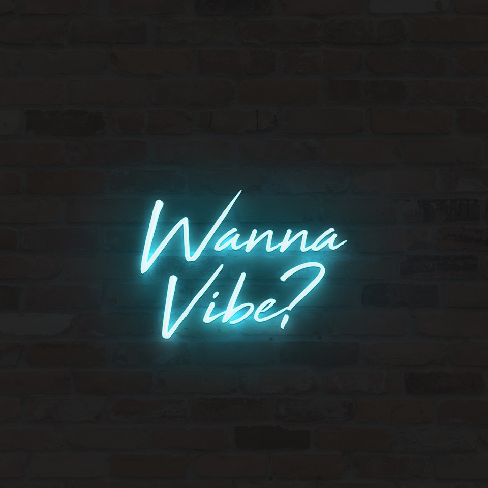 Wanna Vibe?