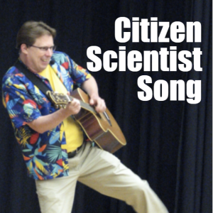 The Citizen Scientist Song by Monty Harper