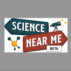 Discover Science Near You With Science Near Me! (Video)