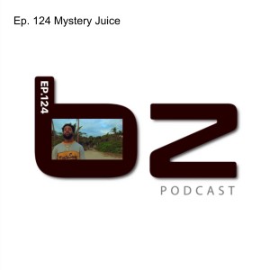 Ep. 124 Mystery Juice