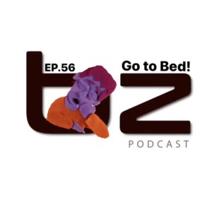 Ep. 56 Go To Bed! The Importance of Sleep