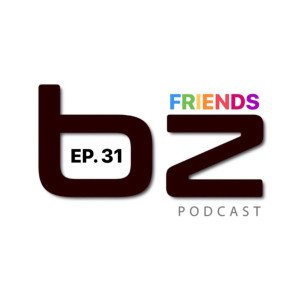 Ep. 31 FRIENDS