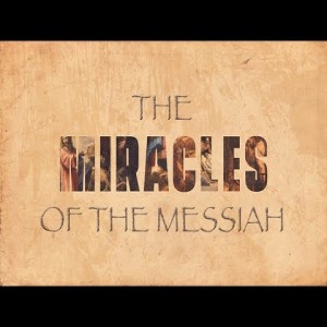 Miracles of the Messiah