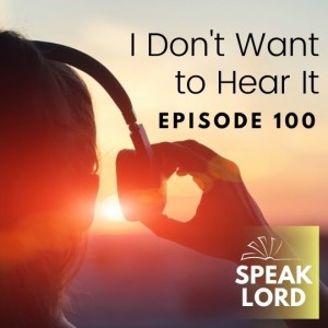 SL 100: I Don't Want to Hear It