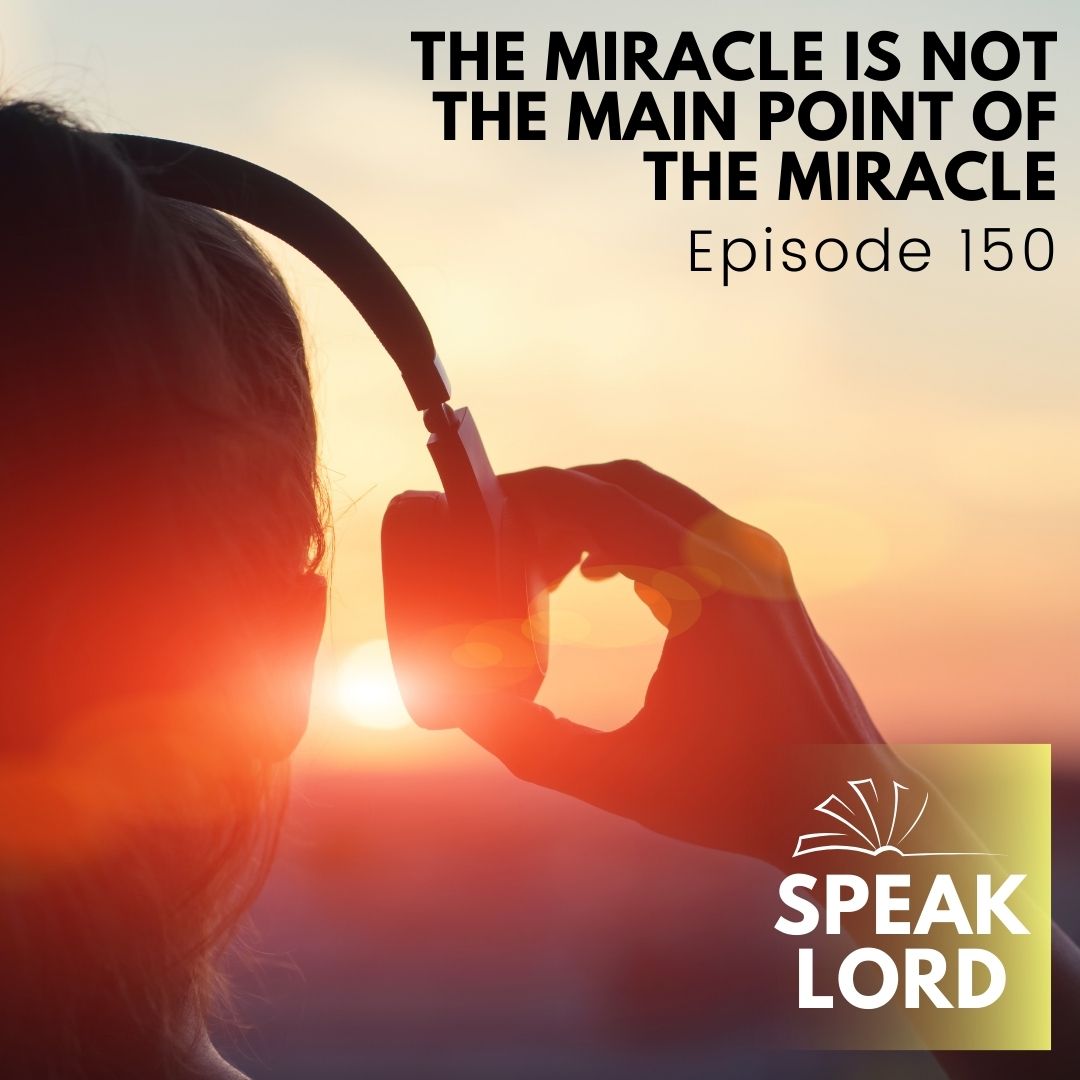 The miracle is not the main point of the miracle