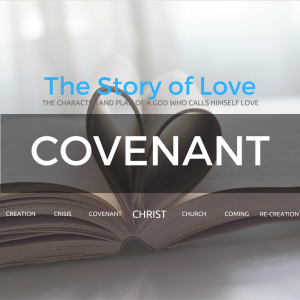 Covenant (Story of Love, Part 3)