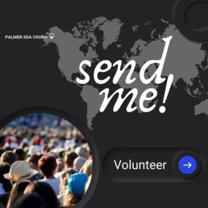 Volunteer: Send Me (Part 1)