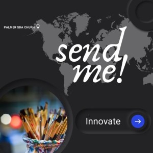 Send Me (Part 3): Innovate